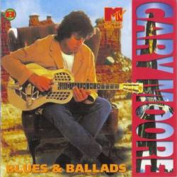 Gary Moore : Blues & Ballads